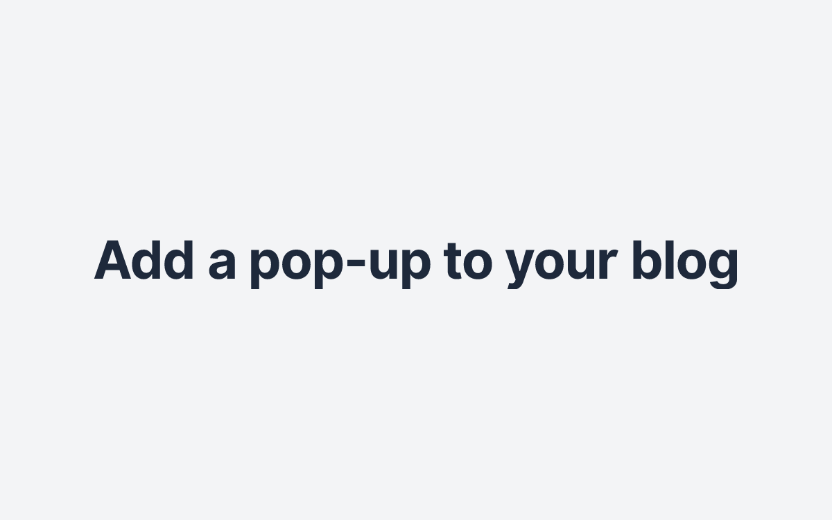 Add a pop-up to your blog